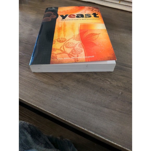 Brewing Elements Ser.: Yeast : The Practical Guide to Beer Fermentation by Jamil - Picture 9 of 12